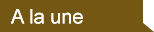 a la une